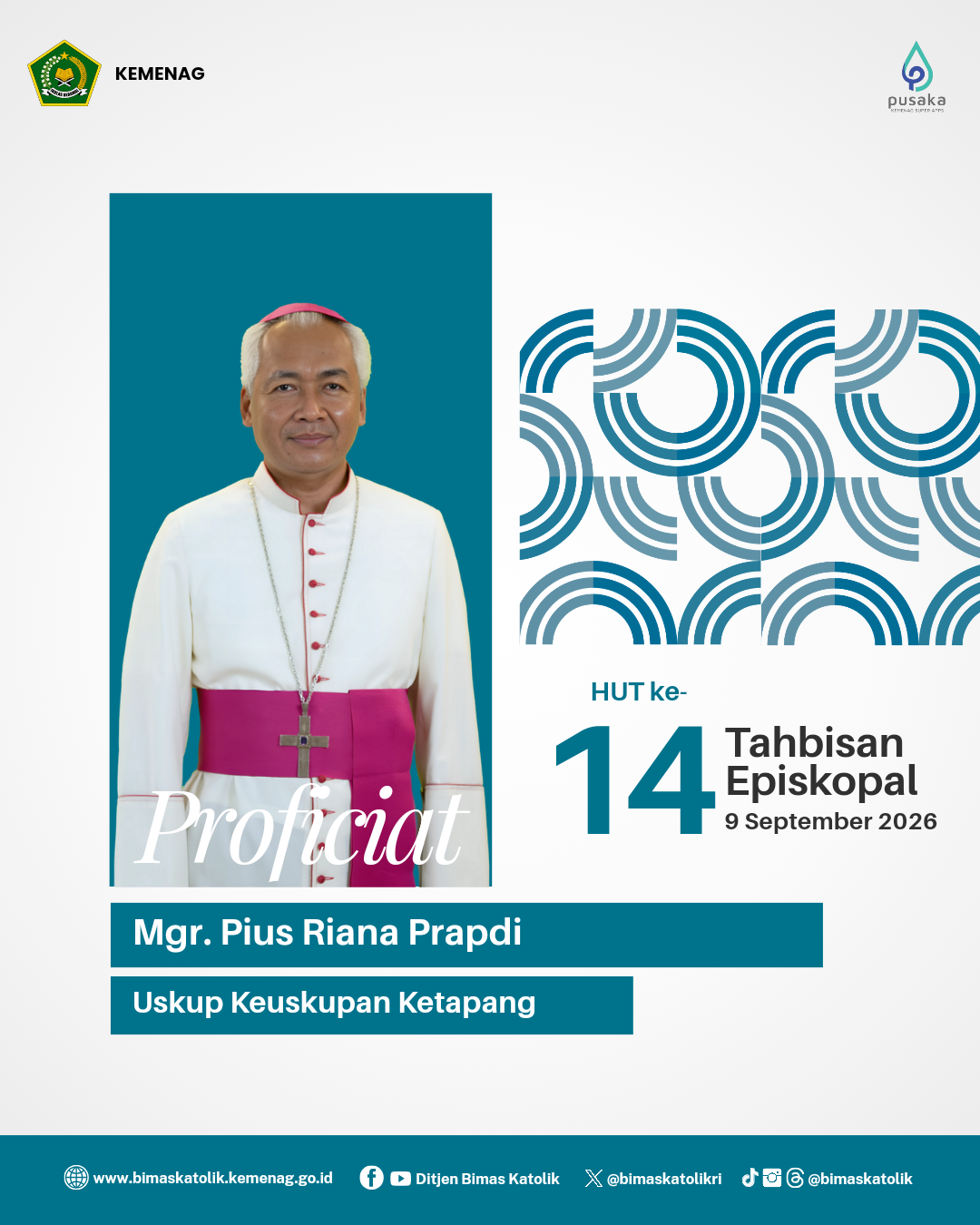 Proficiat HUT Ke-14 Tahbisan Episkopal Mgr. Pius Riana Prapdi (9 September 2026)